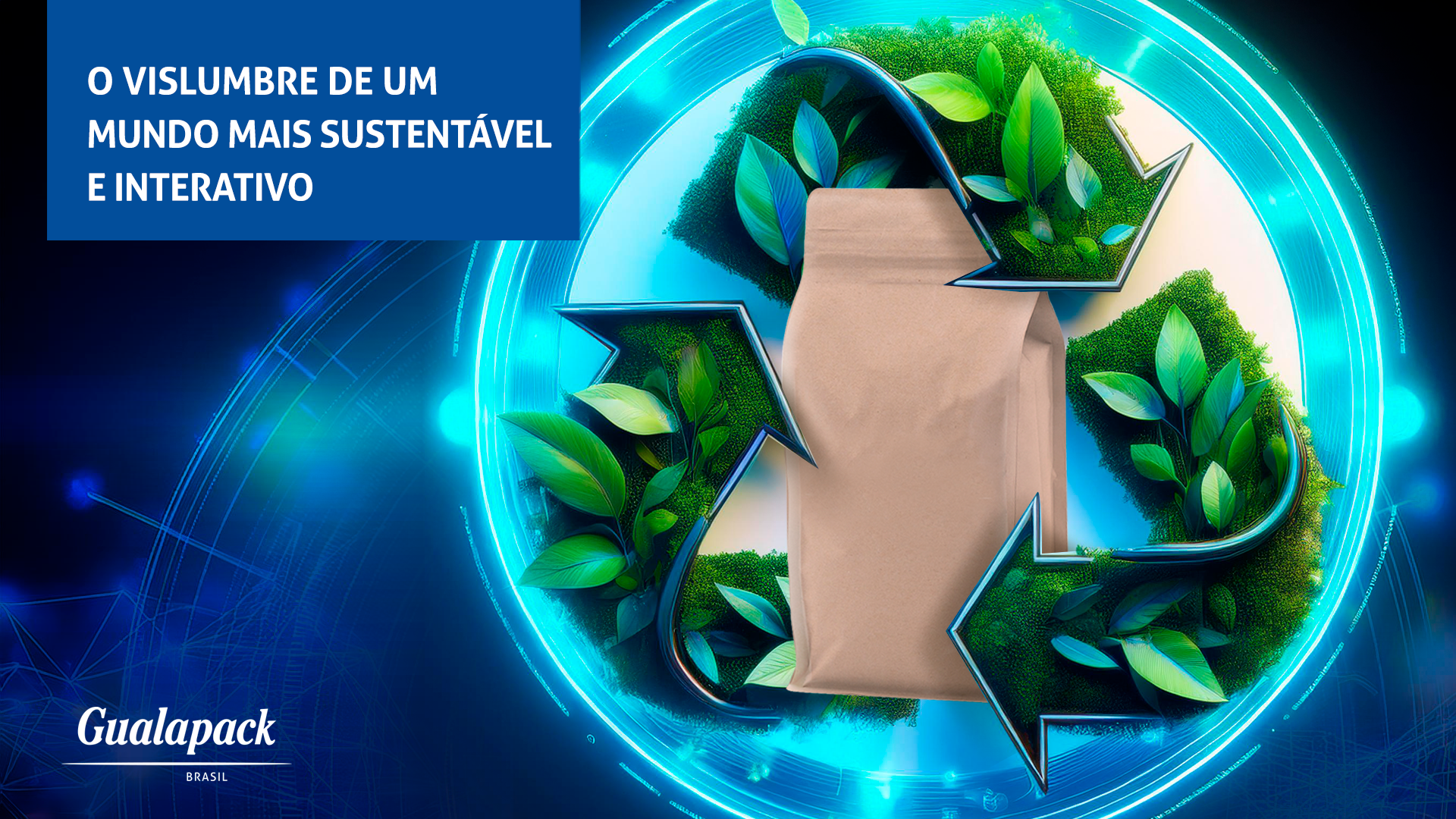 O Vislumbre de um Mundo Mais Sustentável e Interativo | Gualapack Brasil