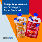 Papapá lança inovação em Embalagem Retort Gualapack 